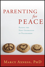 Parenting for Peace by Marcy Axness, Ph.D.