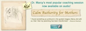 Dr. Marcy's Audio Coaching | Calm Authority for Mothers